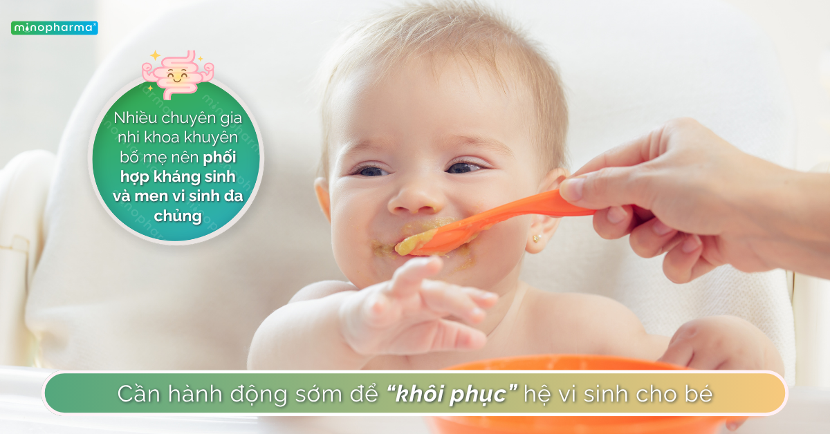 90% trẻ nhỏ mắc rối loạn tiêu hóa sau dùng kháng sinh – Mẹ cần biết để phục hồi hệ vi sinh cho bé