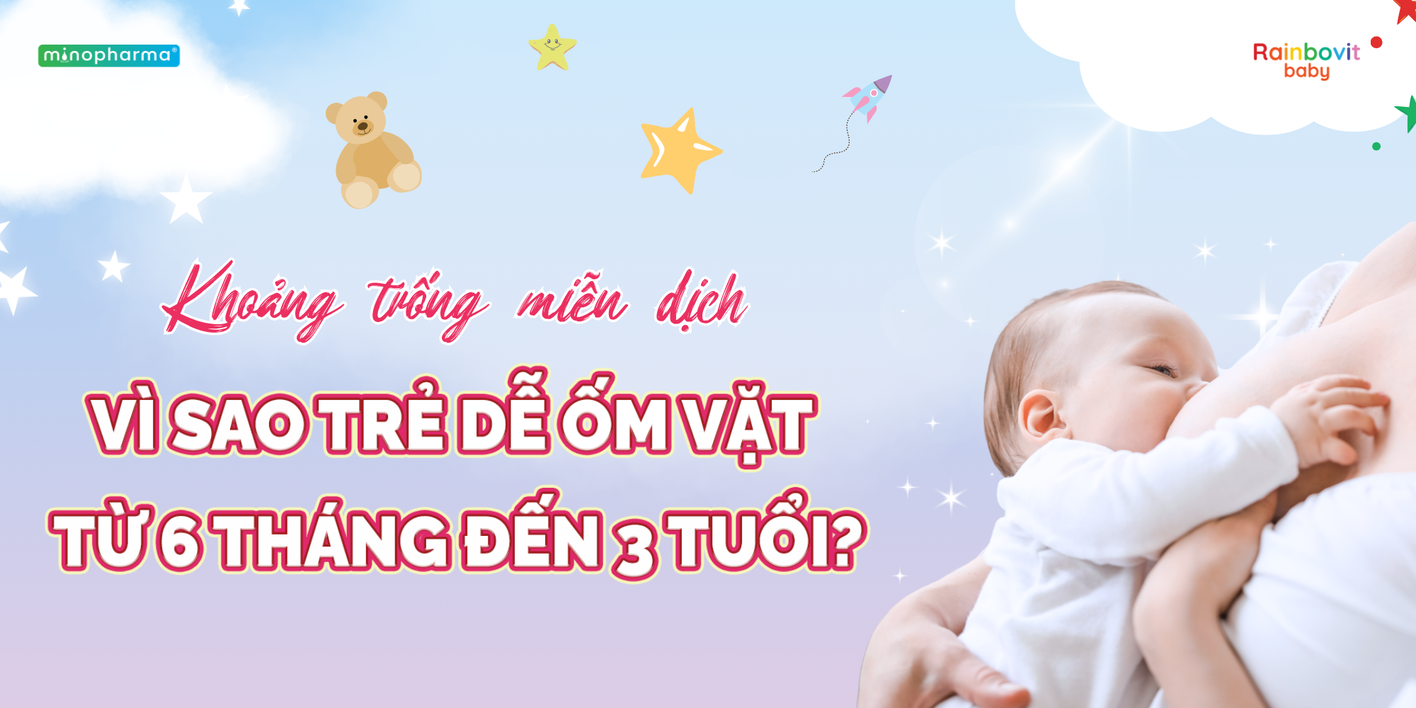 Khoảng trống miễn dịch – vì sao trẻ dễ ốm vặt từ 6 tháng đến 3 tuổi?