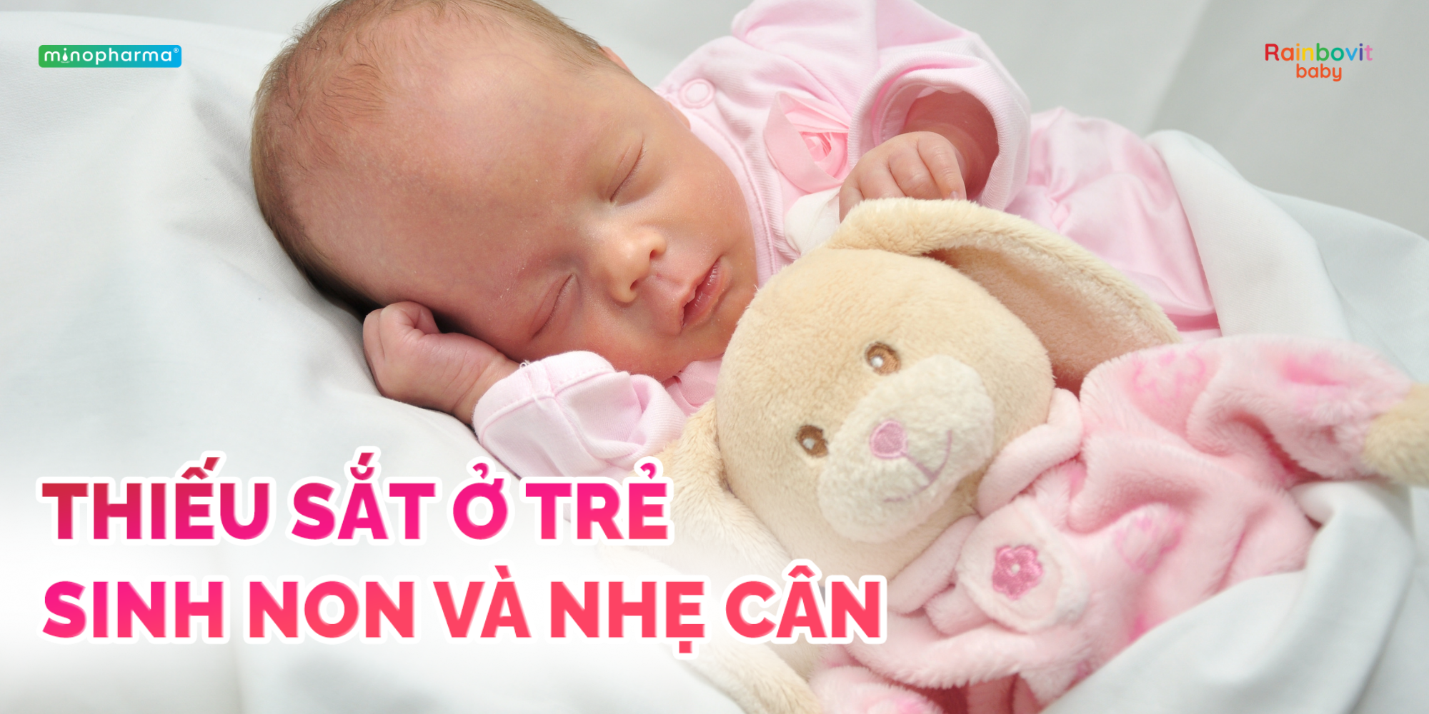 Thiếu sắt ở trẻ sinh non và nhẹ cân – “vùng trũng” trong chăm sóc dinh dưỡng