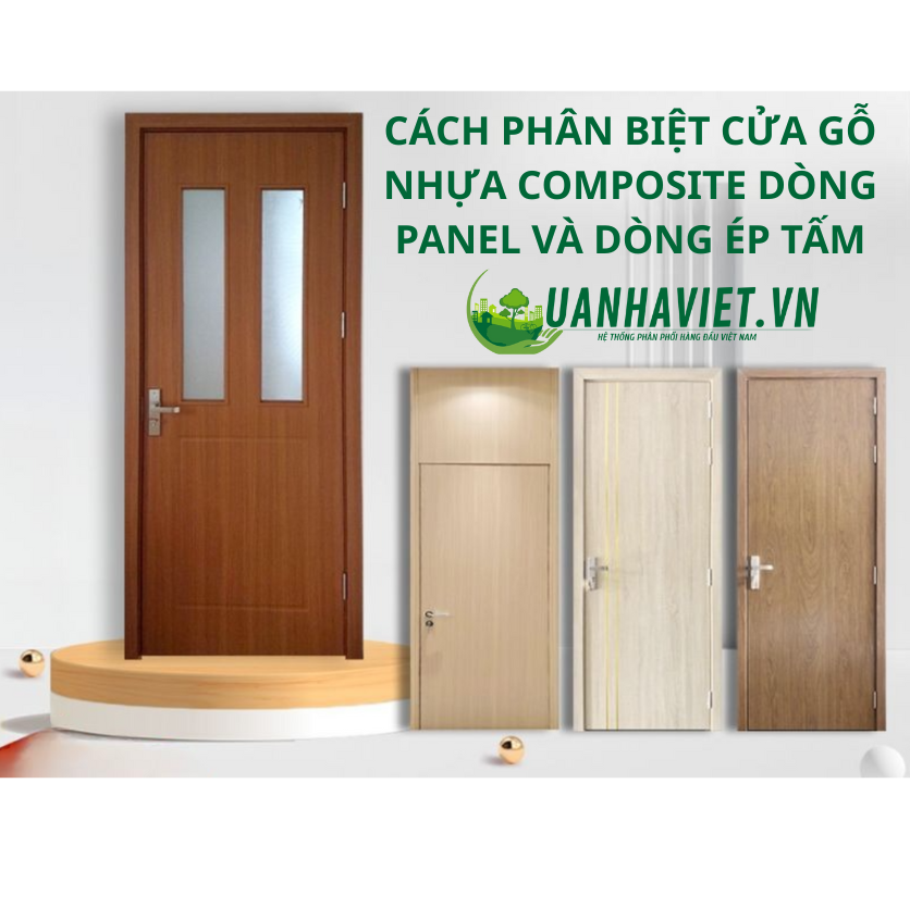 CÁCH PHÂN BIỆT CỬA GỖ NHỰA COMPOSITE DÒNG PANEL VÀ DÒNG ÉP TẤM