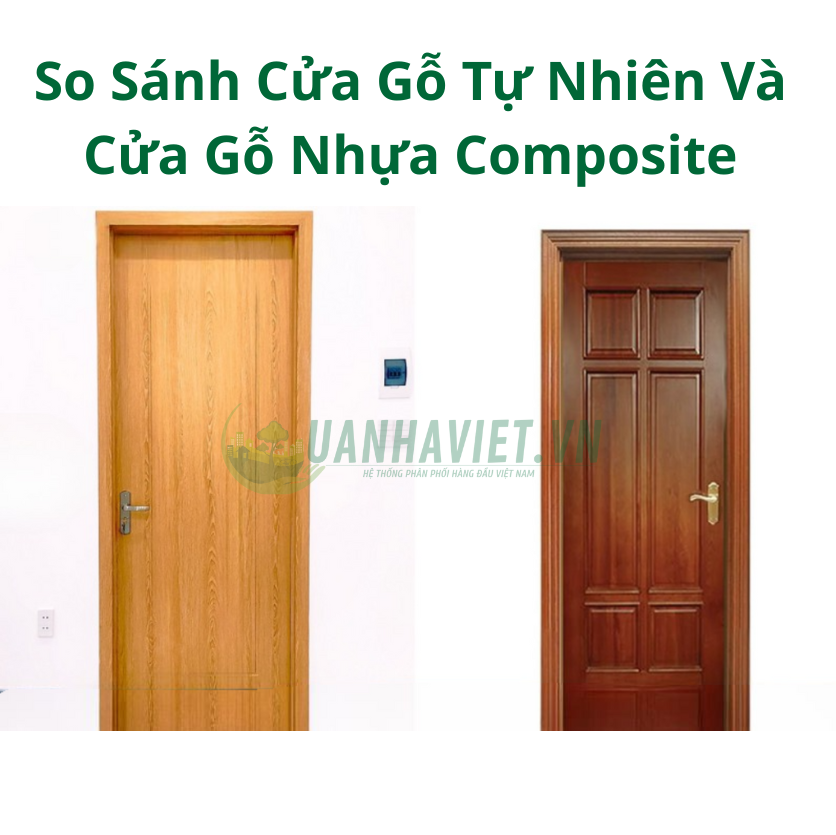 So Sánh Cửa Gỗ Tự Nhiên Và Cửa Gỗ Nhựa Composite