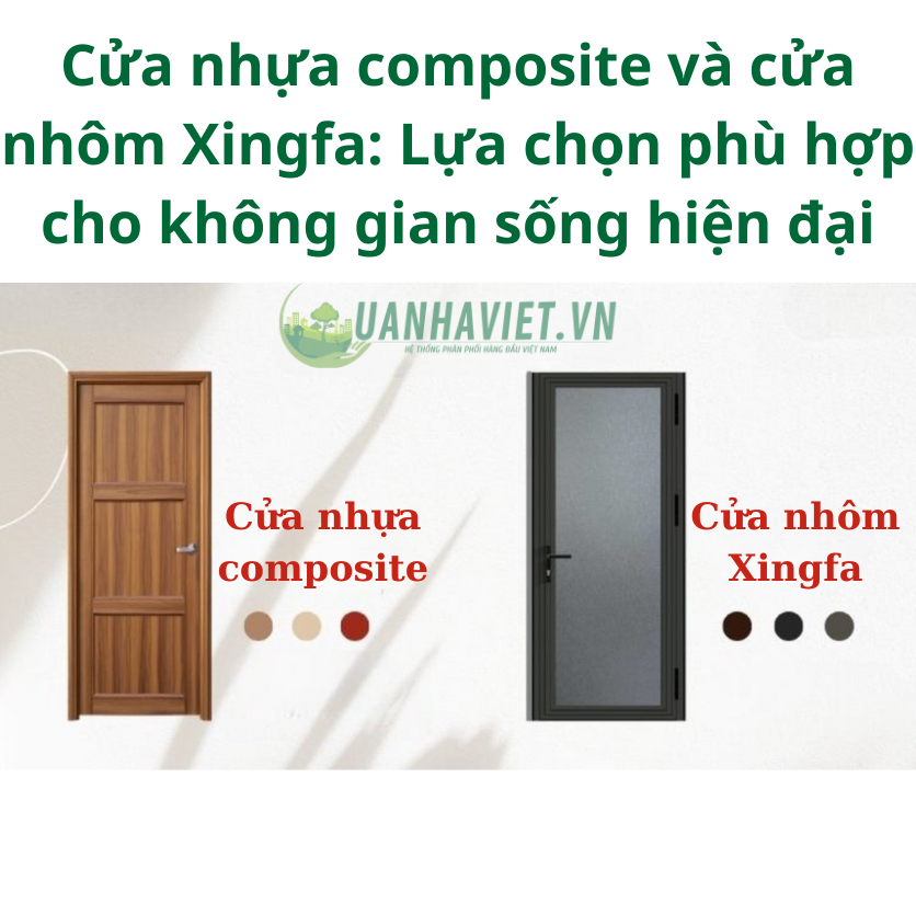 Cửa Nhựa Composite Và Cửa Nhôm Xingfa: Lựa Chọn Phù Hợp Cho Không Gian Sống Hiện Đại