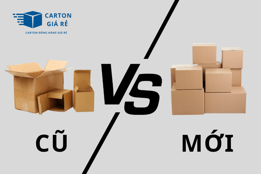 Khi Nào Nên Dùng Hộp Carton Cũ? Khi Nào Phải Dùng Mới 100%?