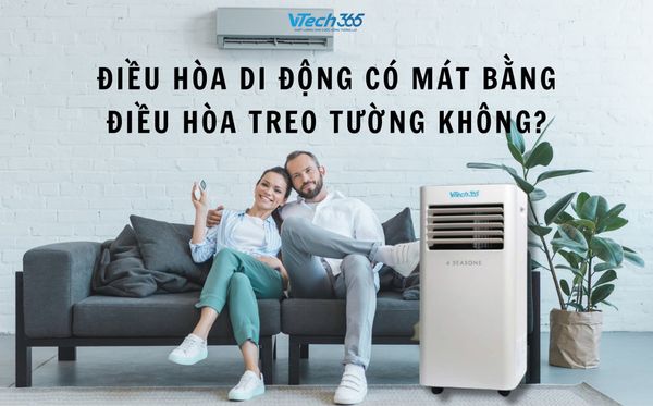 Điều hòa di động có mát bằng điều hòa treo tường không?