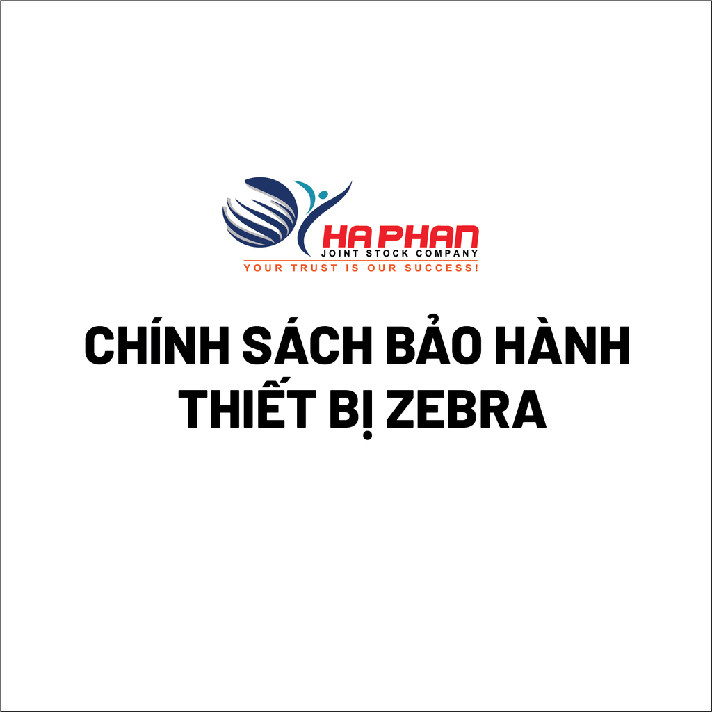 CHÍNH SÁCH BẢO HÀNH THIẾT BỊ ZEBRA TECHNOLOGIES