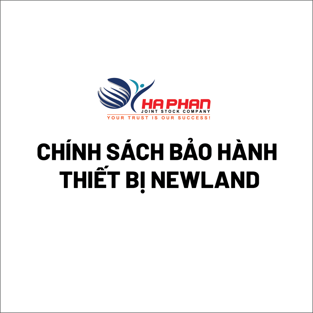 CHÍNH SÁCH BẢO HÀNH THIẾT BỊ NEWLAND