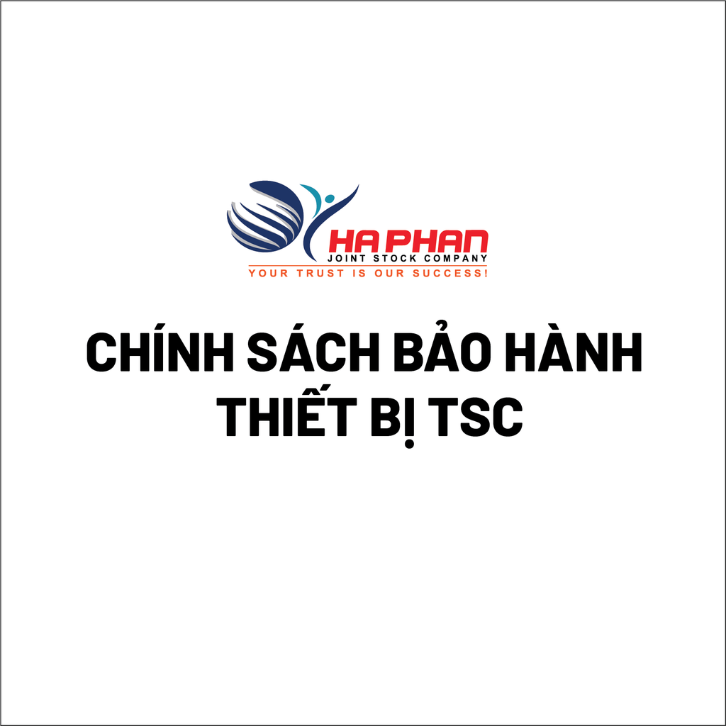 CHÍNH SÁCH BẢO HÀNH THIẾT BỊ TSC