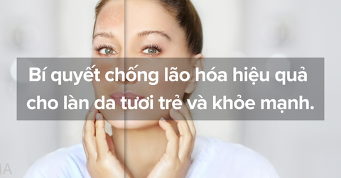 Bí quyết chống lão hóa hiệu quả cho làn da tươi trẻ và khỏe mạnh.