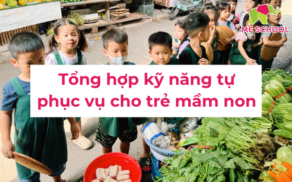 15 kỹ năng tự phục vụ cho trẻ mầm non từ 4-5-6 tuổi cần thiết