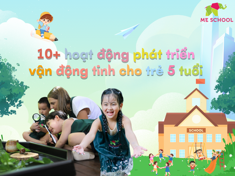 10+ hoạt động phát triển vận động tinh cho trẻ 5 tuổi phát triển toàn diện