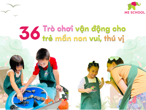36 trò chơi vận động cho trẻ mầm non vui, thú vị nên thử