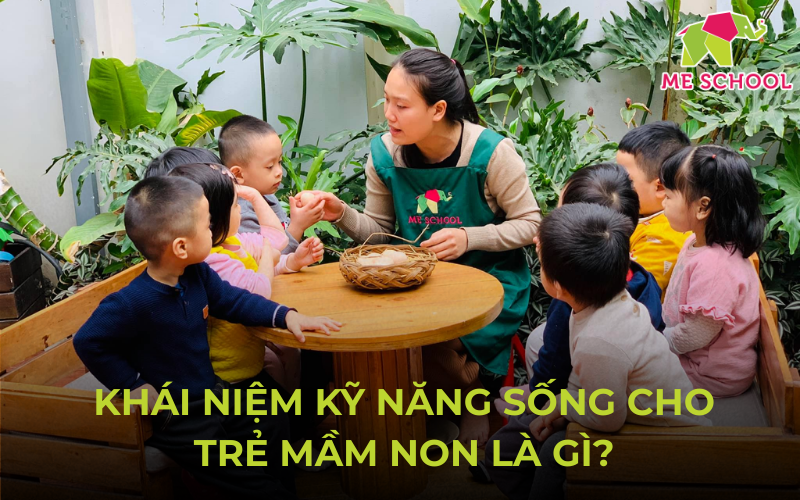 kỹ năng sống cho trẻ mầm non