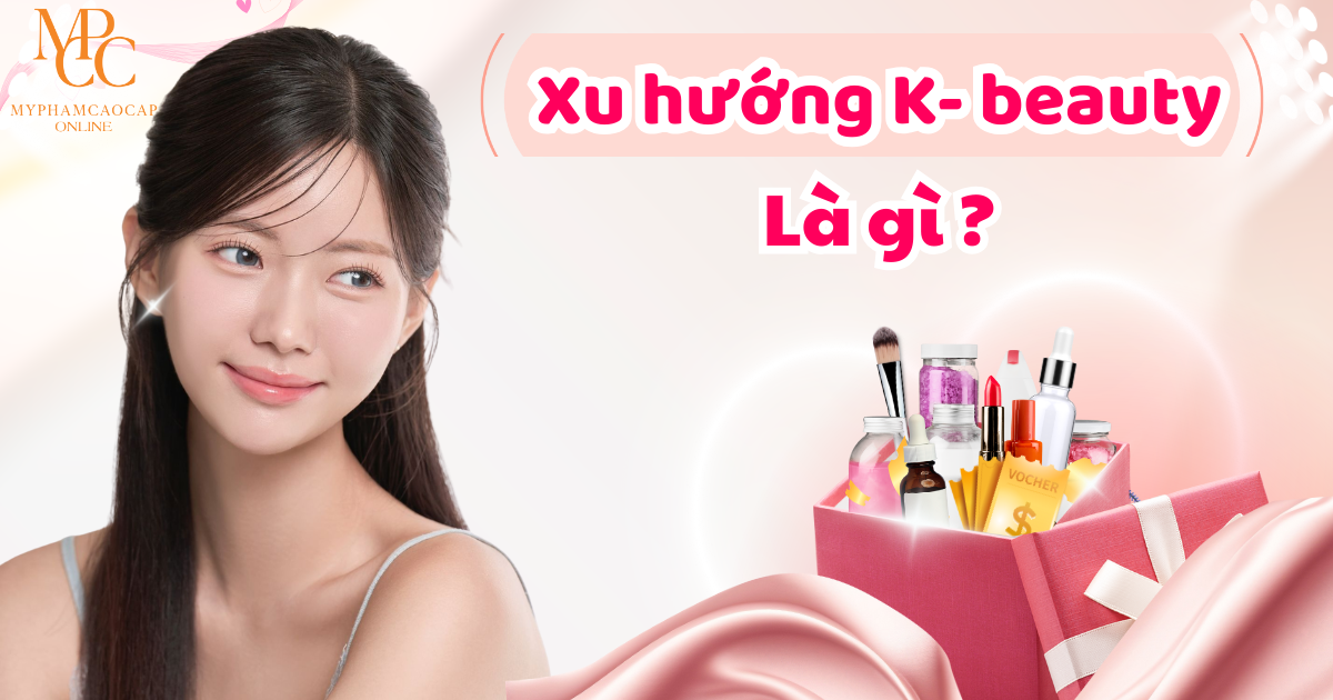 Xu hướng K-Beauty trend dưỡng da Hàn Quốc gây sốt giới trẻ Việt