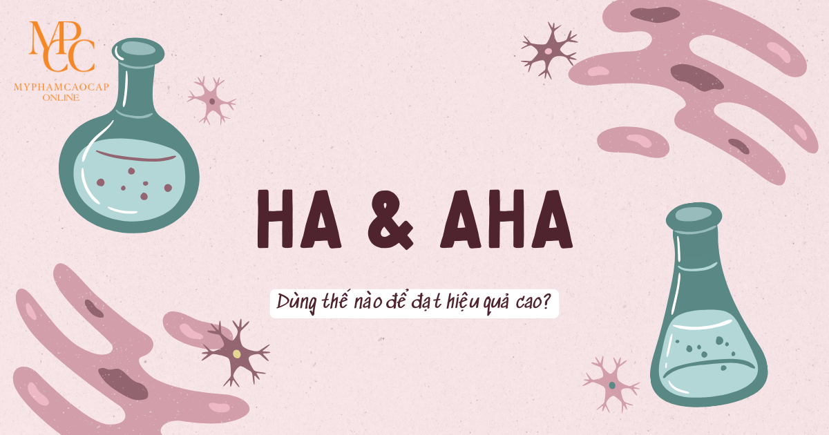 Phân Biệt HA và AHA Trong Mỹ Phẩm: Công Dụng và Cách Sử Dụng Hiệu Quả