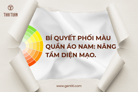 Bí Quyết Phối Màu Quần Áo Nam: Nâng Tầm Diện Mạo
