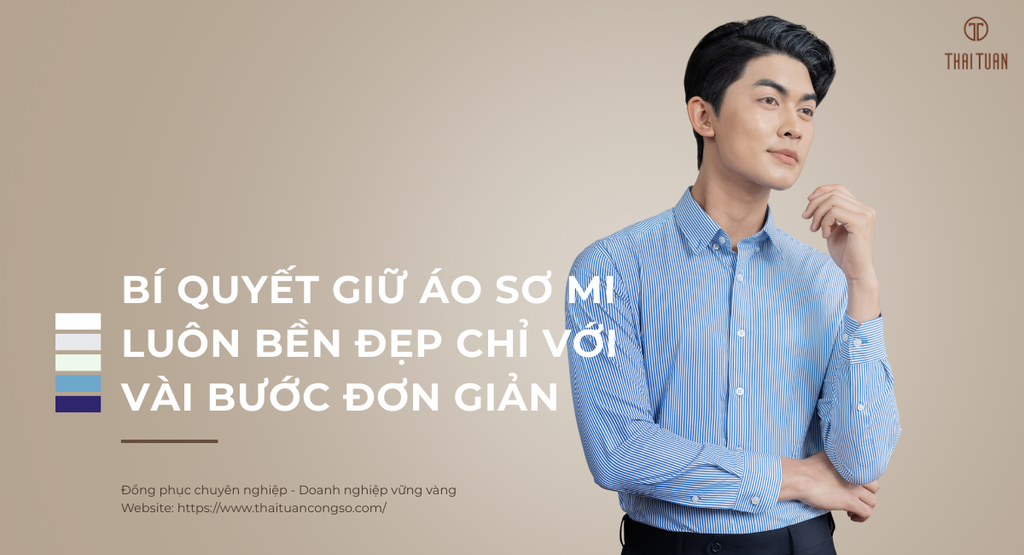 Bí Quyết Giữ Áo Sơ Mi Luôn Bền Đẹp Chỉ Với Vài Bước Đơn Giản