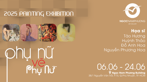 NGOC NAM PHUONG ART GALLERY OFFICIALLY OPENS WITH THE EXHIBITION “WOMEN PAINTING WOMEN”