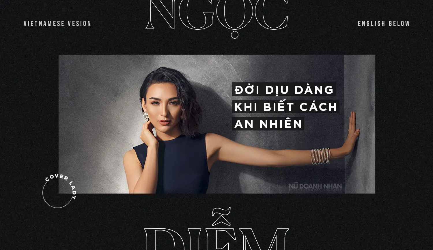 Phỏng vấn nữ doanh nhân – Hoa hậu Ngọc Diễm: Đời dịu dàng khi biết cách an nhiên