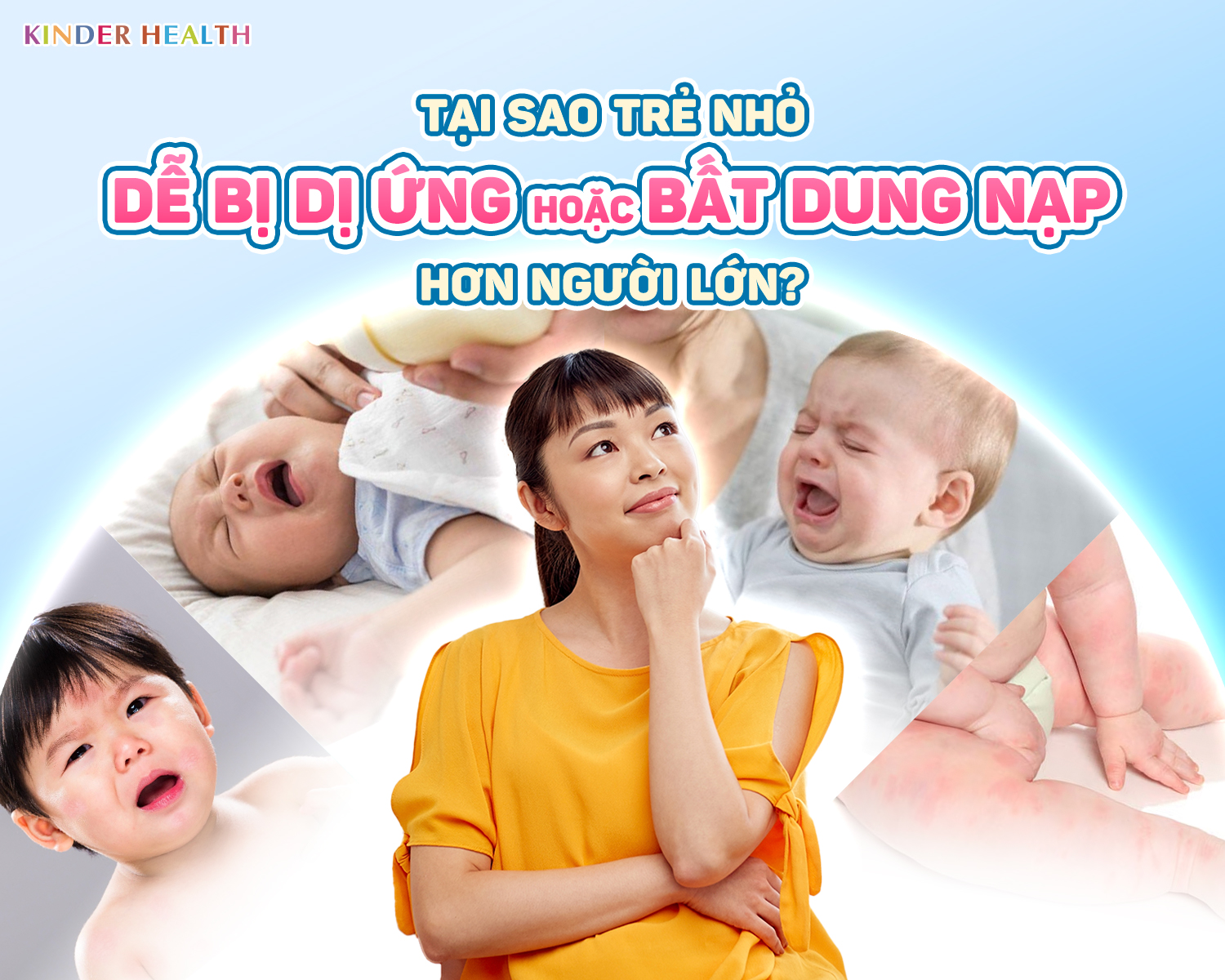 TẠI SAO TRẺ NHỎ DỄ BỊ DỊ ỨNG HOẶC BẤT DUNG NẠP HƠN NGƯỜI LỚN?