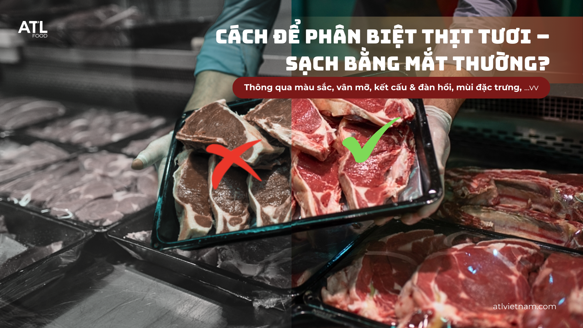Cách để phân biệt thịt tươi – sạch bằng mắt thường?