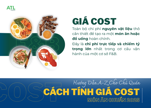 Cách Tính Giá Cost Món Ăn Chuẩn 2025: Hướng Dẫn A-Z Cho Chủ Quán