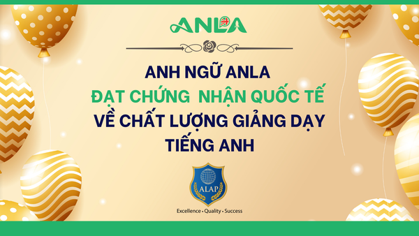 ANLA được Chứng nhận quốc tế về giảng dạy tiếng Anh