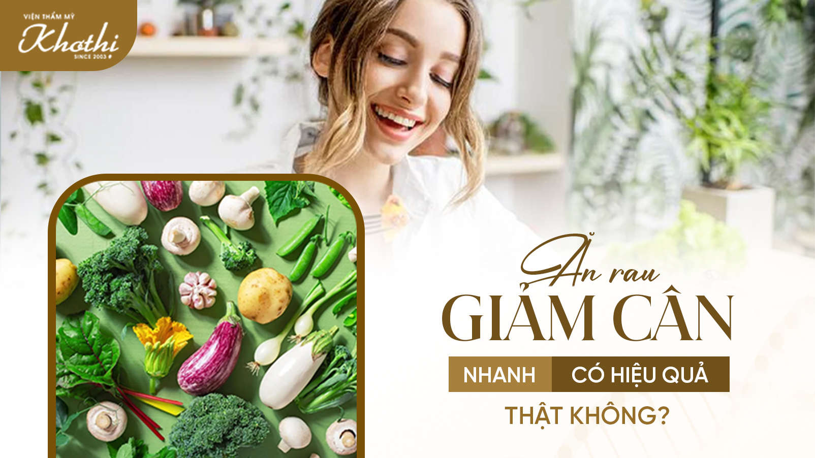 Ăn rau giảm cân nhanh có hiệu quả thật không? Cách ăn rau giảm cân đúng?
