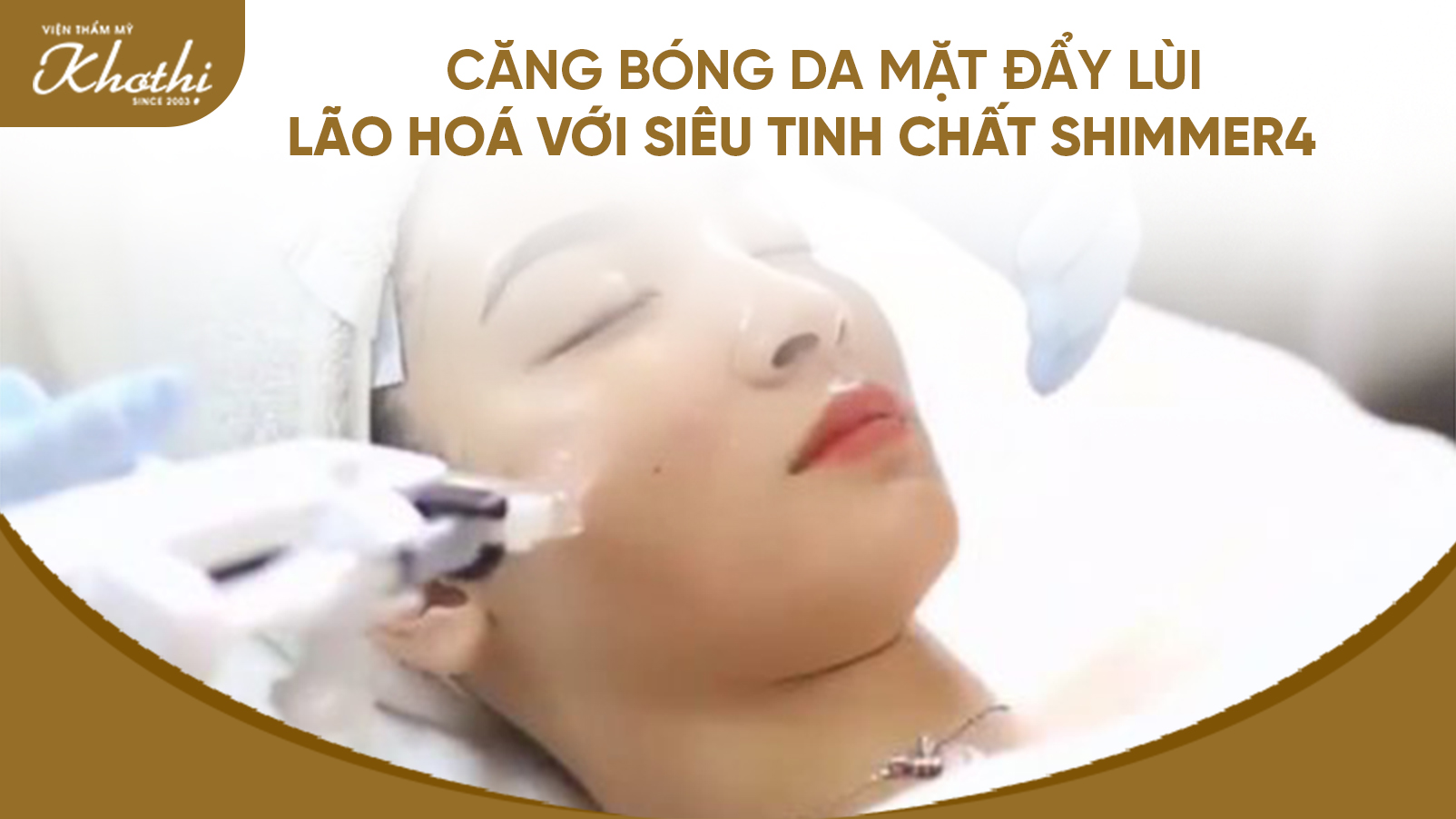 Căng bóng da mặt đẩy lùi lão hoá với siêu tinh chất Shimmer4
