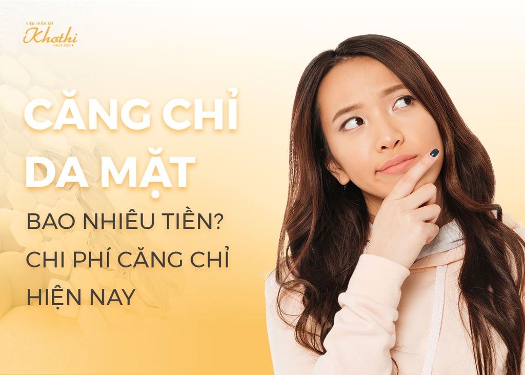 Căng Chỉ Da Mặt Bao Nhiêu Tiền? Chi Phí Căng Chỉ Hiện Nay