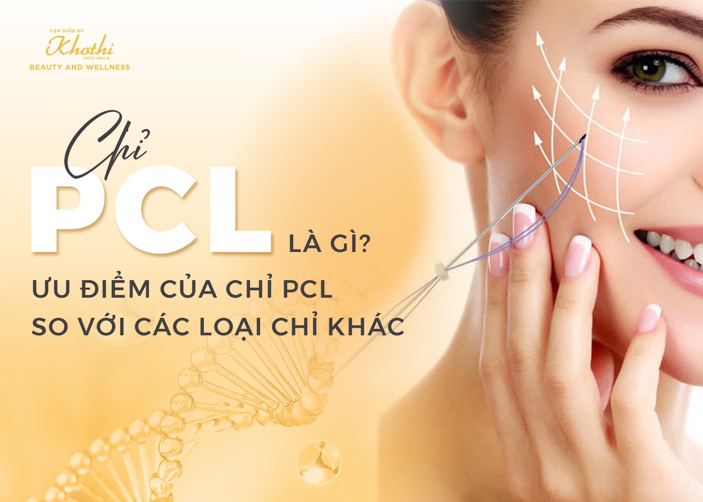 Chỉ PCL Là Gì? Ưu Nhược Điểm Của Chỉ PCL Trong Căng Chỉ
