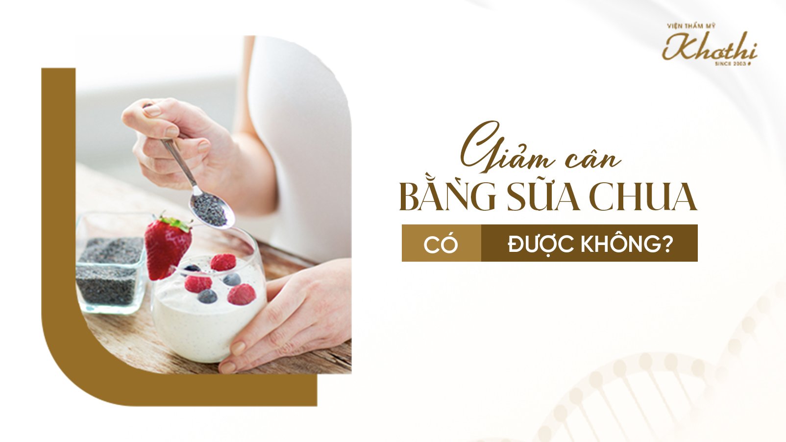 Top 11 cách giảm cân bằng sữa chua và những điều cần lưu ý