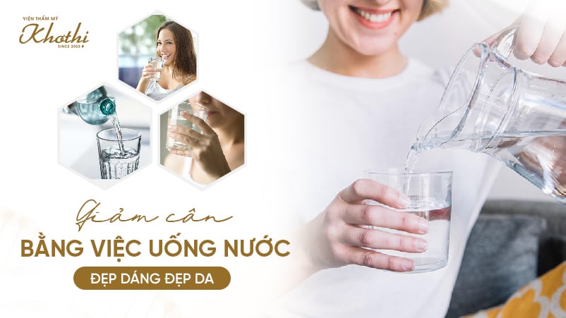 Giảm cân bằng việc uống nước đẹp dáng đẹp da
