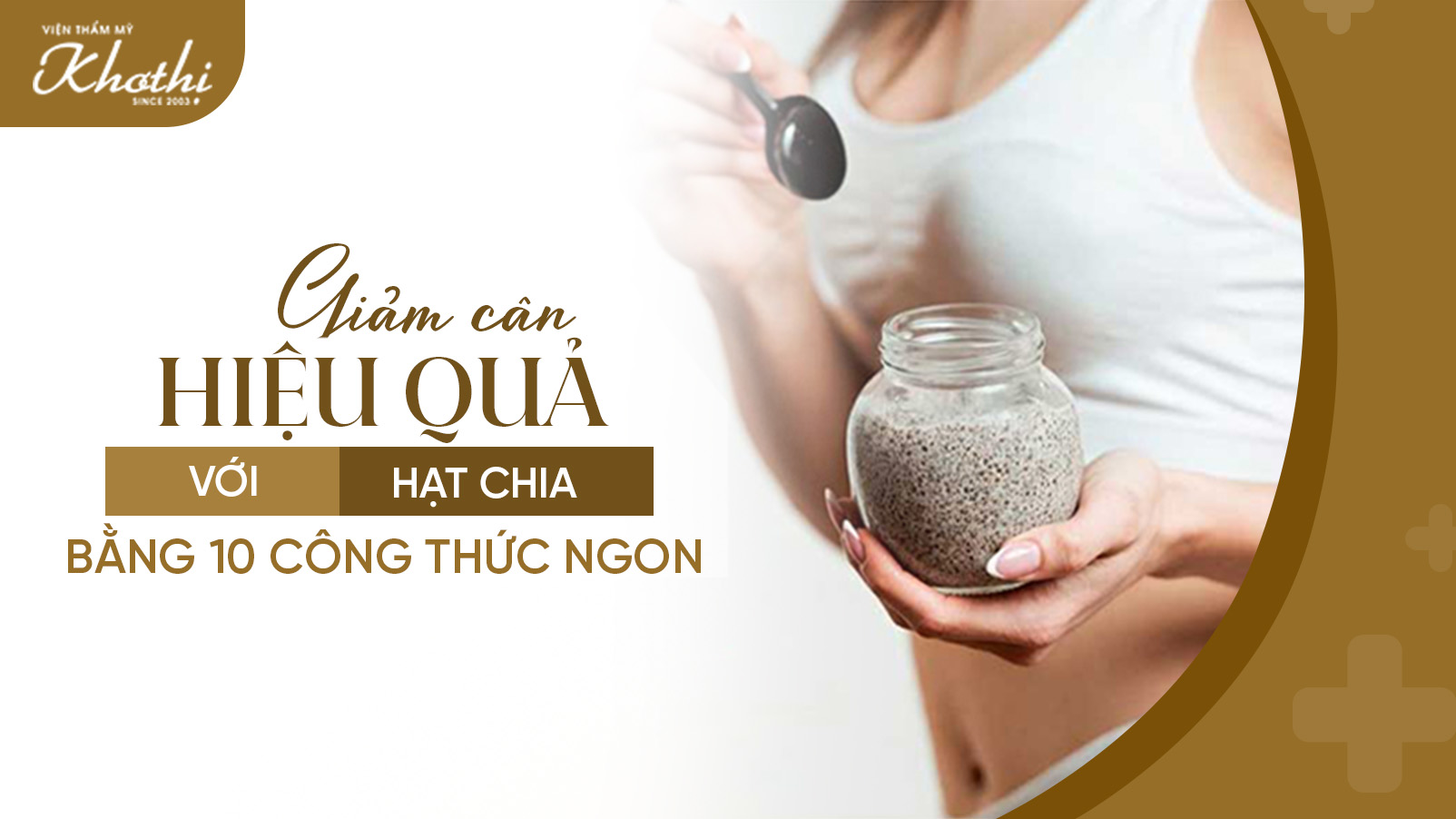Giảm cân hiệu quả với hạt chia bằng 10 công thức món ngon bổ dưỡng