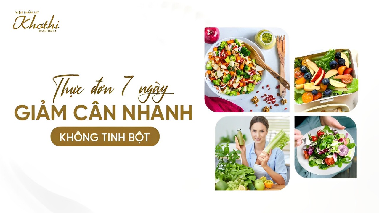 Thực đơn 7 ngày giảm cân nhanh không tinh bột