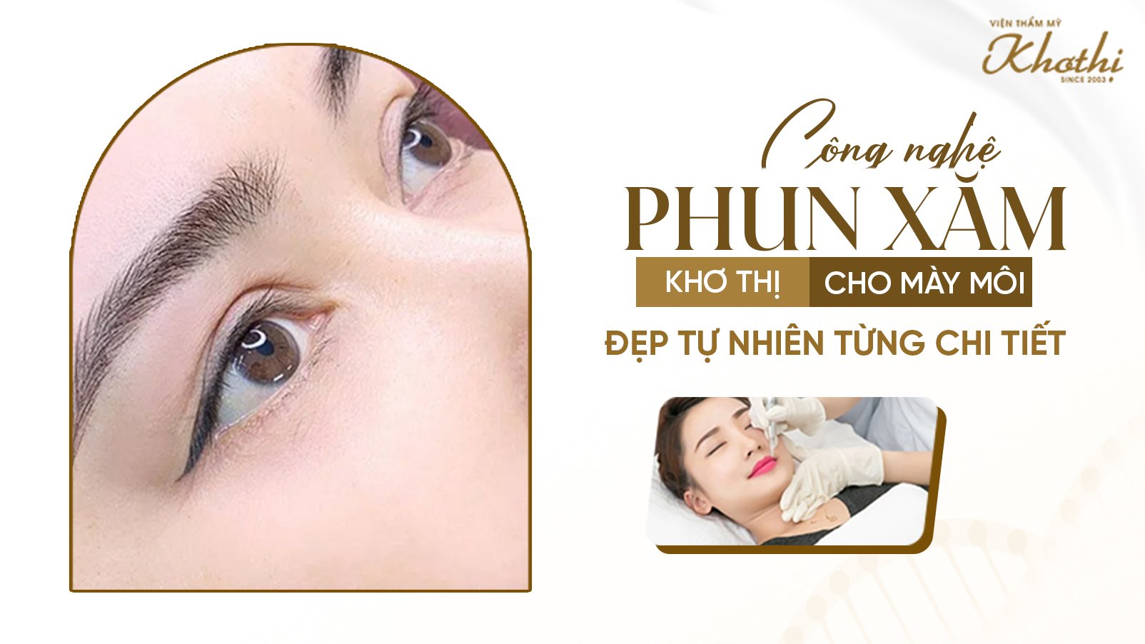 Công nghệ phun xăm Khơ Thị cho mày môi đẹp tự nhiên đến từng chi tiết
