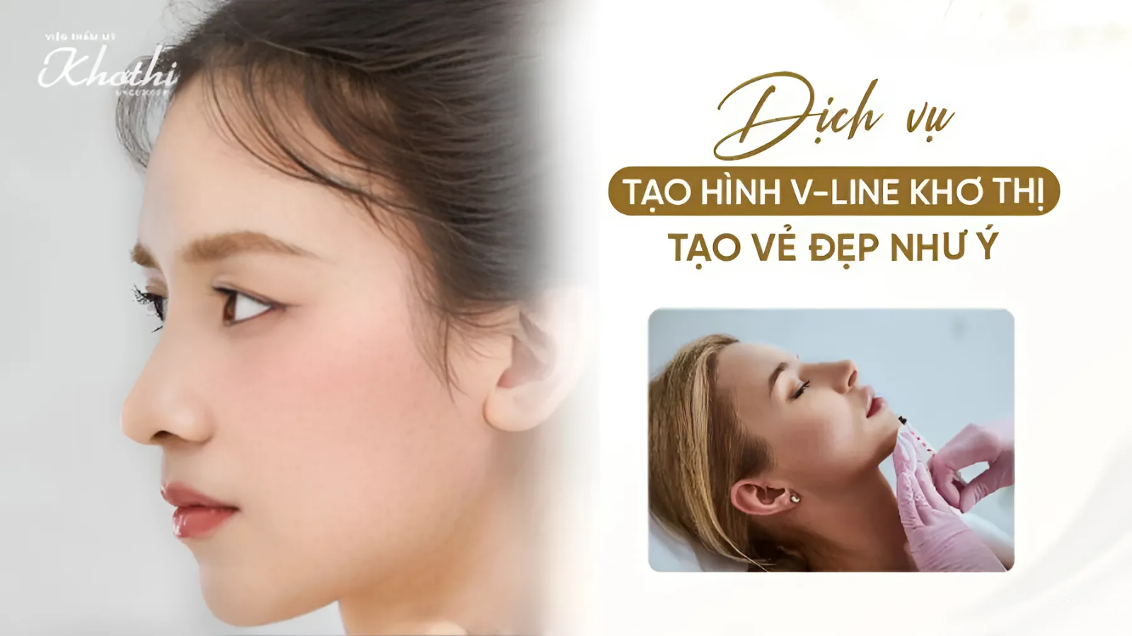 4 dịch vụ tạo hình V-line Khơ Thị kiến tạo vẻ đẹp như ý không phẫu thuật