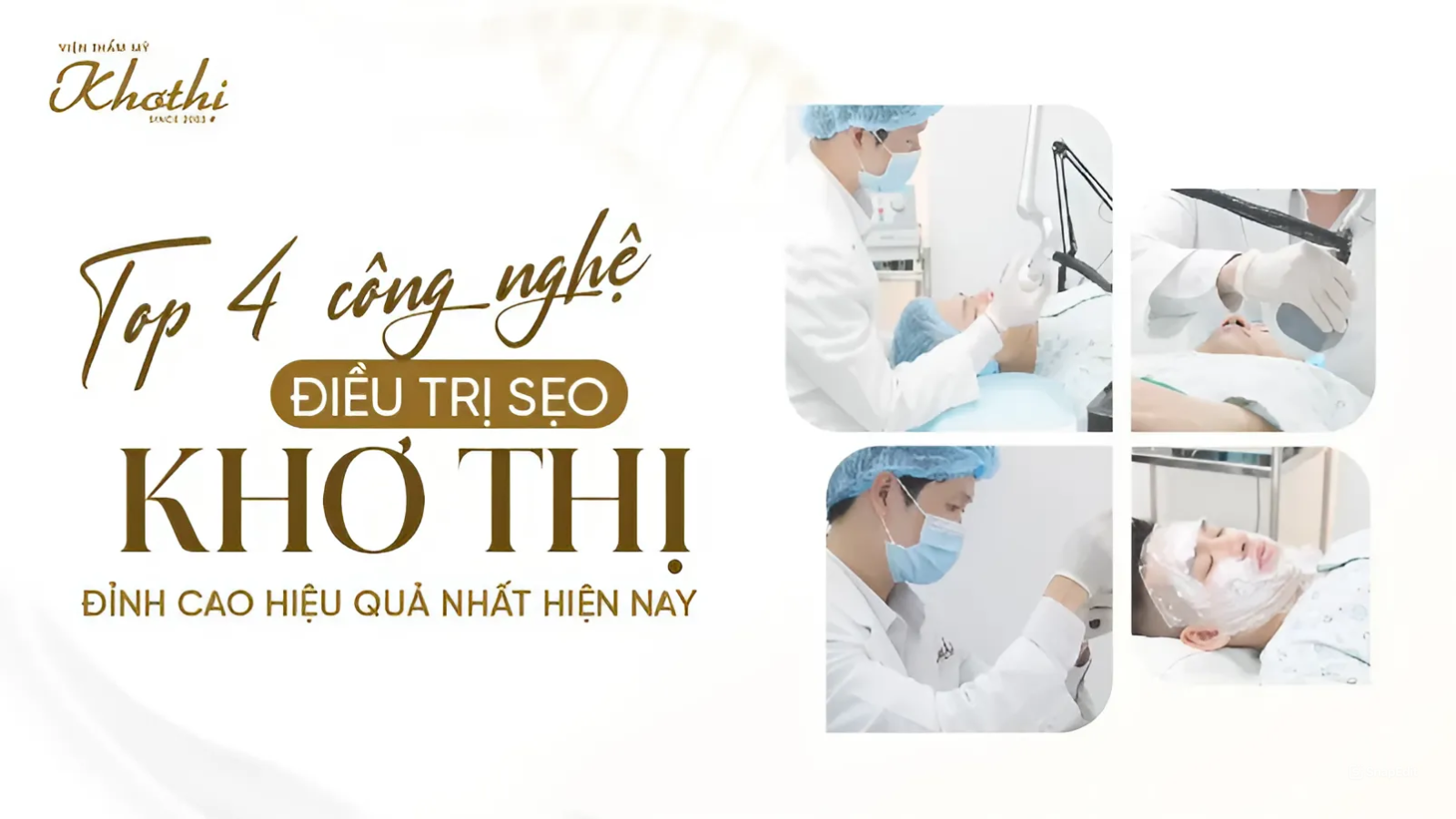 Điều trị sẹo Khơ Thị đánh bay 98% mọi loại sẹo