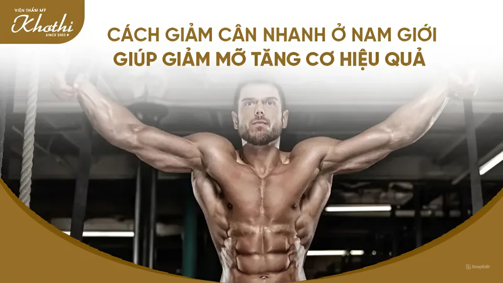 Cách giảm cân nhanh ở nam giới giúp giảm mỡ tăng cơ hiệu quả