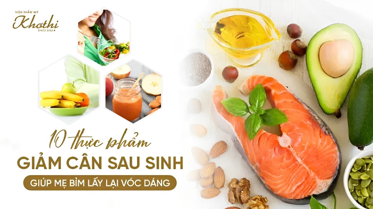 Thực phẩm giảm cân sau sinh giúp mẹ bỉm lấy lại vóc dáng