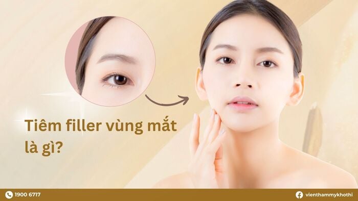 Tiêm filler vùng mắt có giúp xóa thâm hốc mắt, hết nhăn hay không?