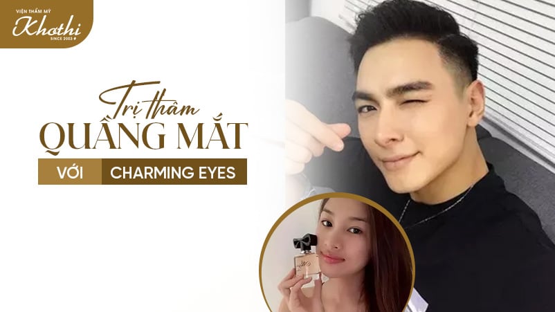 Trị thâm quầng mắt với Charming Eyes
