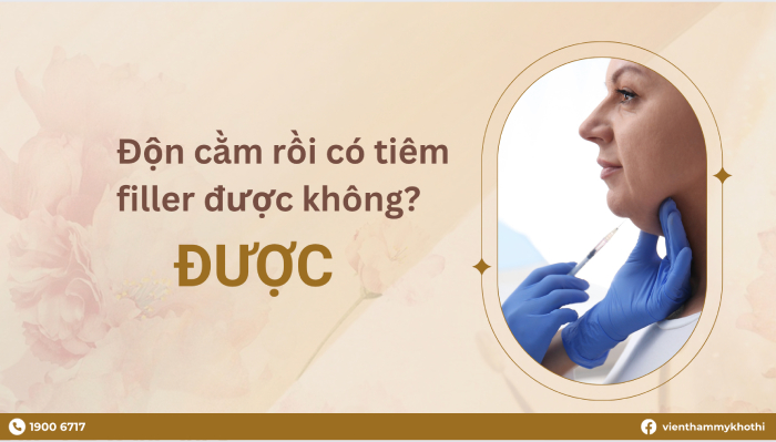 Độn cằm rồi vẫn có thể thực hiện phương pháp tiêm filler để gia tăng hiệu quả thẩm mỹ