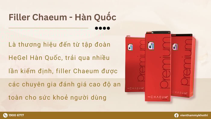 Được sản xuất bởi thương hiệu thẩm mỹ có tiếng tại xứ sở Kim Chi, filler Chaeum được nhiều chuyên gia tin dùng