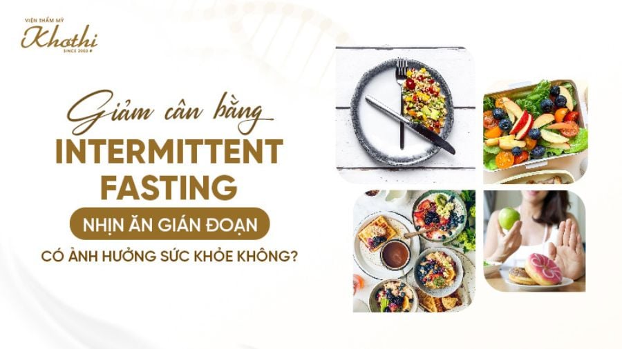 Giảm cân bằng intermittent fasting