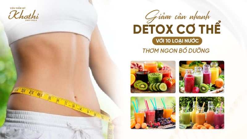 Giảm cân nhanh detox