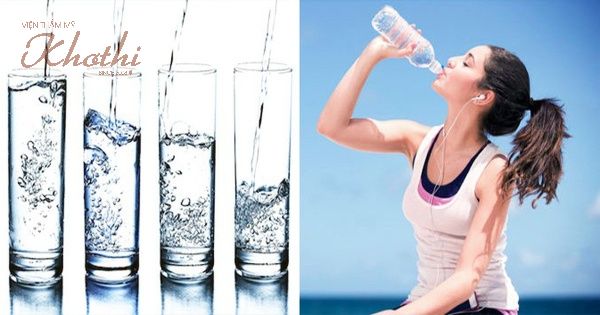 Hãy luôn giữ cơ thể nạp đủ nước suốt cả ngày