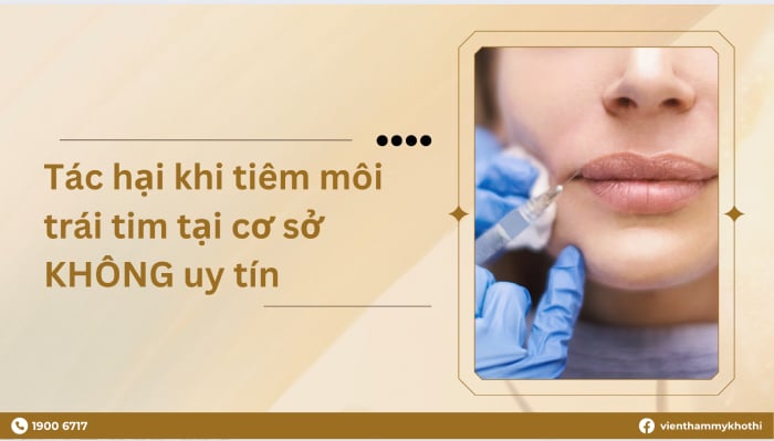 Hậu quả khôn lường khi lựa chọn các cơ sở thực hiện tiêm môi trái tim không uy tín