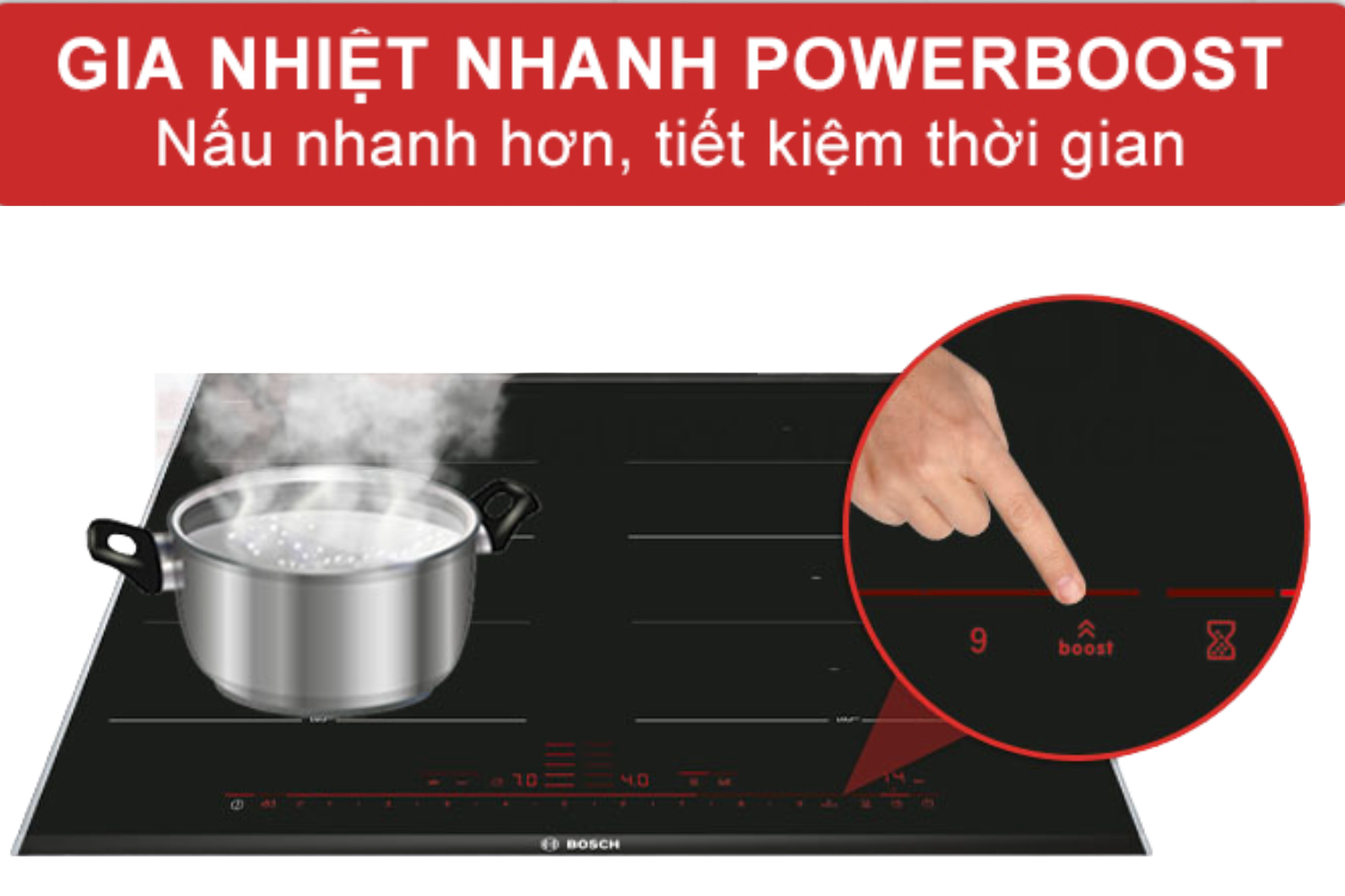 Khi kích hoạt PowerBoost, bếp sẽ tạm thời tăng cường công suất của vùng nấu đó lên mức cực đại