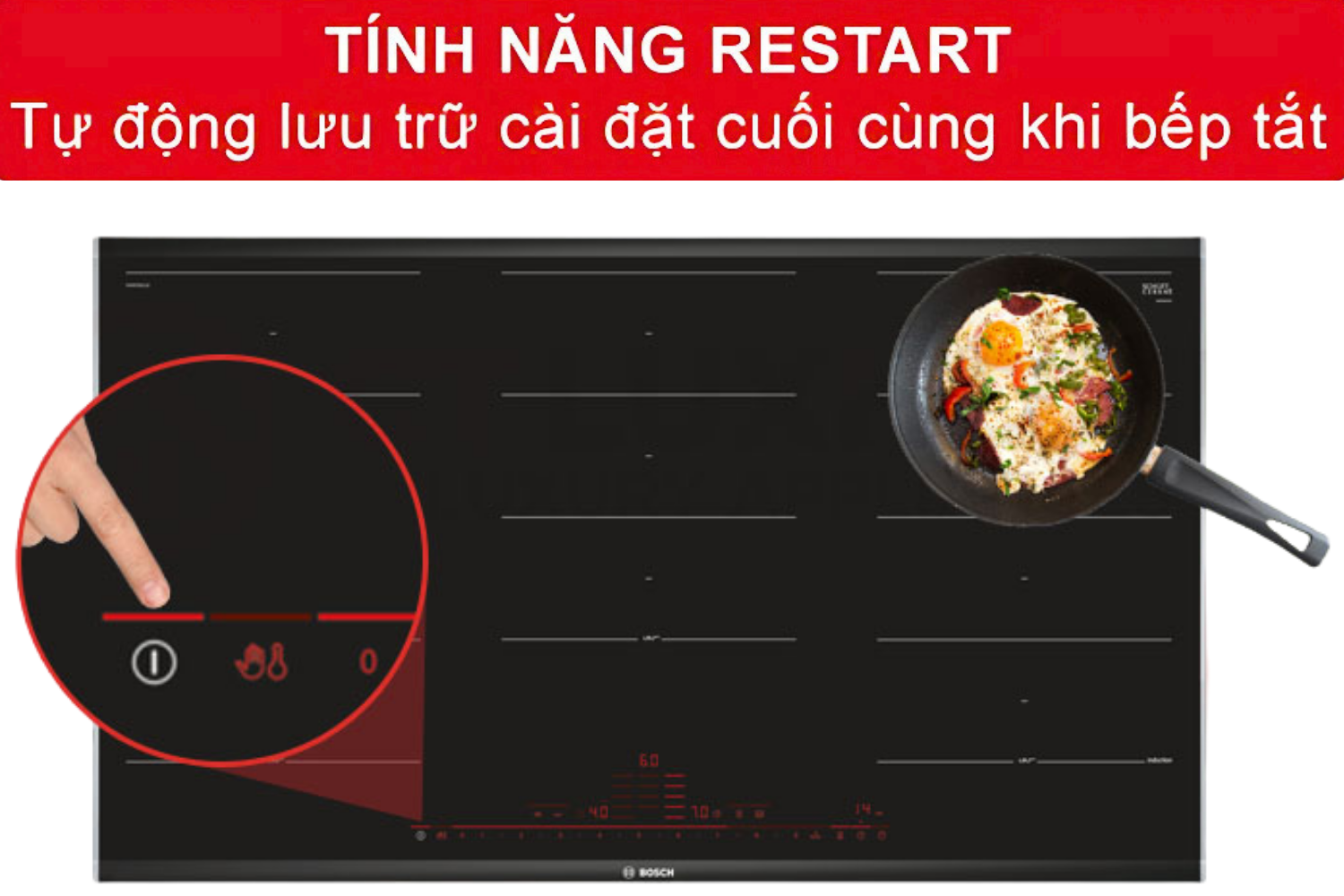 ReStart tự khôi phục lại các cài đặt nấu trước đó khi bếp bị tắt đột ngột