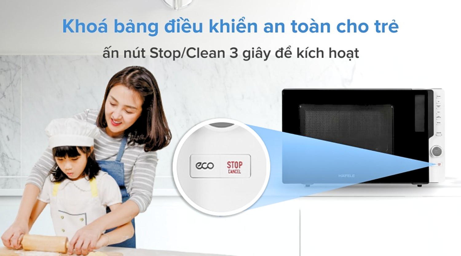 Khóa trẻ em vô hiệu hóa toàn bộ bảng điều khiển, mang lại an toàn tối đa